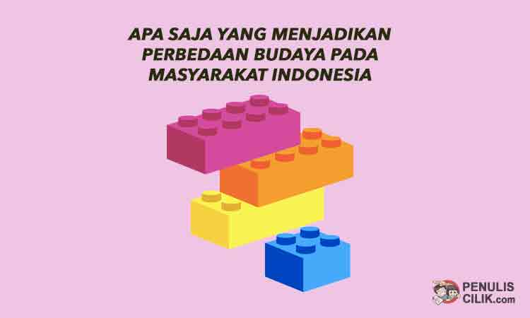 Apa saja yang memengaruhi perbedaan budaya masyarakat indonesia?
