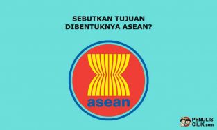 Sebutkan Tujuan Dibentuknya ASEAN? - Penulis Cilik